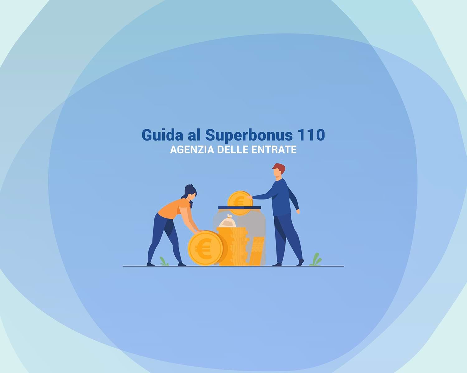 Guida al superbonus 110% - Agenzia delle Entrate - Studio Boni